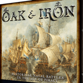Oak & Iron: Historical Naval Battles in the Age of Piracy