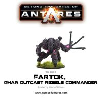 Beyond the Gates of Antares: Fartok, Ghar Outcast Rebels Commander
