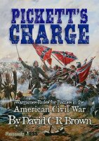 Pickett`s Charge: Battles in the American Civil War