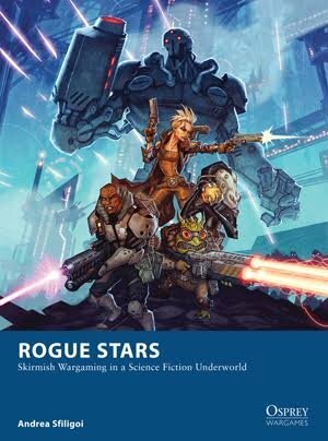 Rogue Stars: Skirmish Wargaming in a Science Fiction Underworld