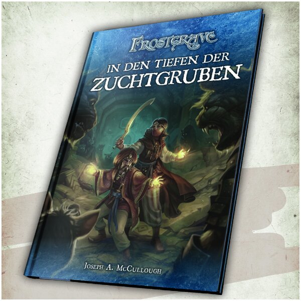 Frostgrave Kampagnenbuch Deutsche Version: In den Tiefen der Zuchtgruben