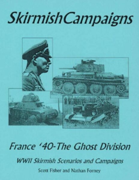 Skirmish Campaigns: France 40 - The Ghost Division