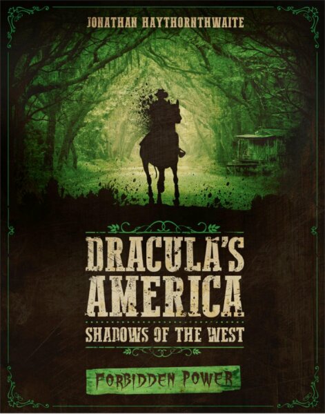 Draculas America – Shadows of the West: Forbidden Power