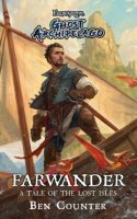 Frostgrave - Ghost Archipelago: Farwander – A Tale...