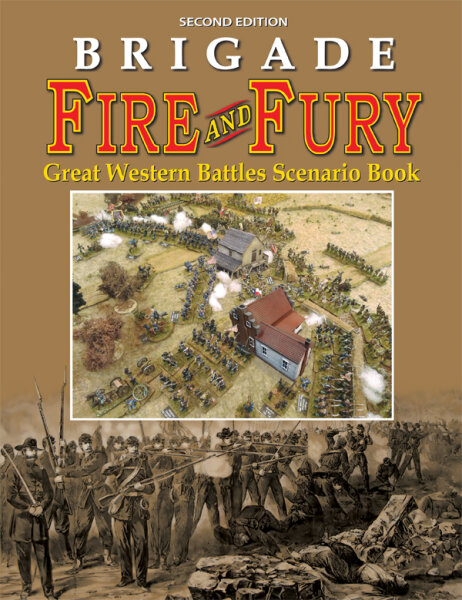 Brigade Fire and Fury: Great Western Battles Scenario Book