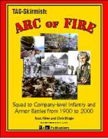 Arc of Fire: Squad to Company Level Infantry and Armor...