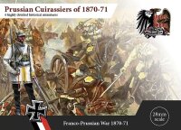 Franco-Prussian War 1870-71: Prussian Cuirassiers of 1870-71