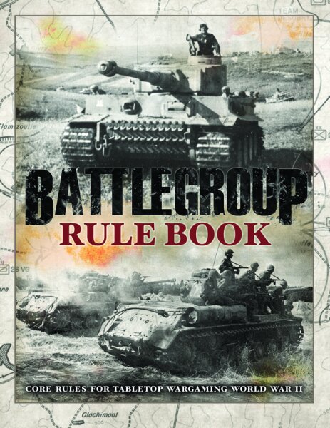 Battlegroup: Ruleset (2nd Edition) - Core Rules for Tabletop Wargaming World War II