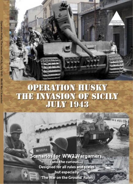 Forgotten Battles from Operation Husky: the Invasion of Sicily, July 1943