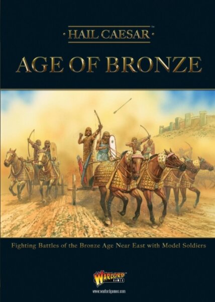 Hail Caesar: Age of Bronze - Fighting Battles of the Bronze Age Near East with Model Soldiers