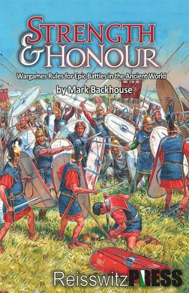 Strength & Honour: Wargames Rules for Epic Battles in the Ancient World