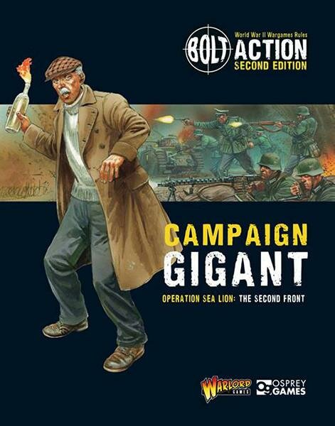 Bolt Action: Campaign Gigant - Operation Sea Lion: The Second Front