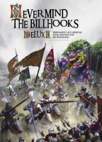 Never Mind The Billhooks: Deluxe - Wargaming Late...