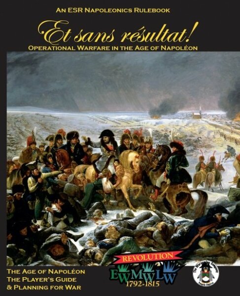 ESR Napoleonics: Et sans résultat! - Operational Warfare in the Age of Napoleon
