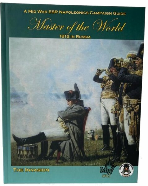 ESR Napoleonics: Master of the World, 1812 in Russia - The Invasion
