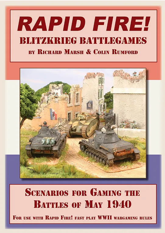 Rapid Fire!: Blitzkrieg Battlegames - Scenarios for Gaming the Battle ...