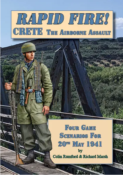 Rapid Fire!: Crete - The Airborne Assault: Four Game Scenarios for 20th May 1941