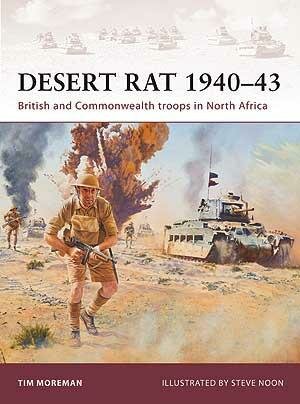 Desert Rat 1940-43: British and Commonwealth Troops in North Africa