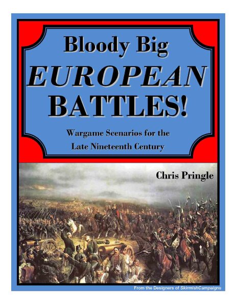 Bloody Big European Battles!: Wargame Scenarios for the Late Nineteenth Century