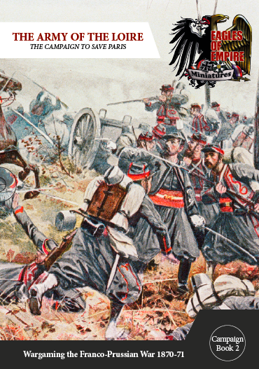 Eagles of Empire: The Army of the Loire - Campaign Book + free Vignette Miniatures