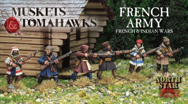 Muskets & Tomahawks: French Army - French and Indian Wars