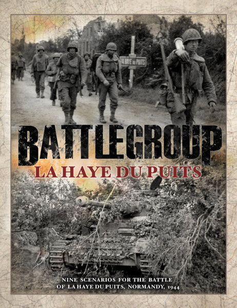 Battlegroup: La Haye du Puits - Nine Scenarios for the Battle of La Haye du Puits, Normandy, 1944