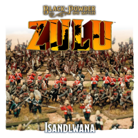 Black Powder Epic Battles: Zulu - Isandlwana + Heroes of...