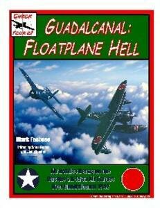 Check Your 6!: Guadalcanal - Floatplane Hell - Air Battles Between the Cactus & R-Area Air Forces Over Guadalcanal 1942