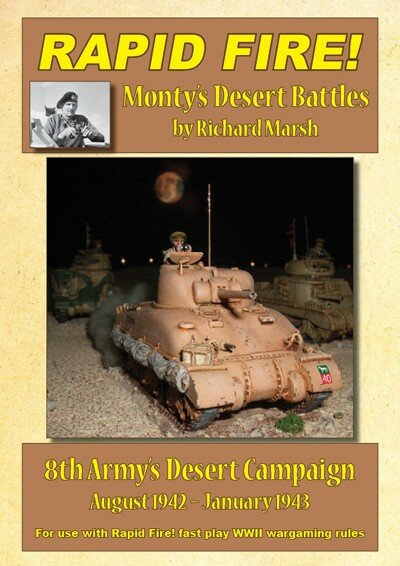 Rapid Fire!: Monty`s Desert Battles  - 8th Army`s Desert Campaign - August 1942 - January 1943