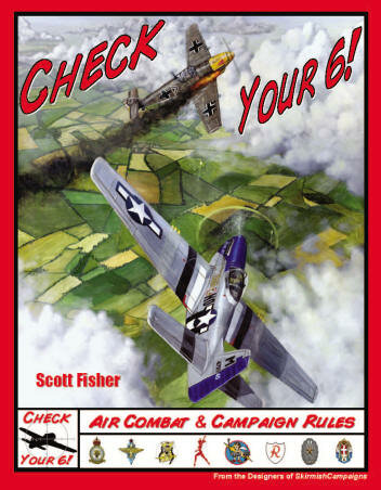 Check Your 6!: Air Combat & Campaign Rules