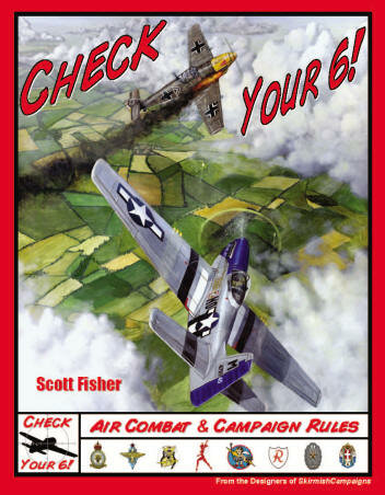 Check Your 6!: Air Combat & Campaign Rules