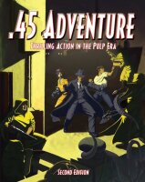 .45 Adventure: Thrilling Action in the Pulp Era