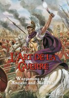 L`Art De La Guerre: Wargaming Rules Ancient &amp;...