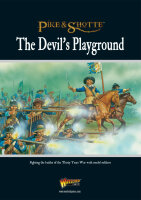 Pike & Shotte: The Devil`s Playground: Fighting the Battles of the Thirty Years War with Model Soldiers