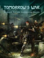 Tomorrows War: Science Fiction Wargaming Rules
