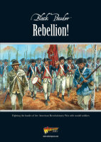 Black Powder: Rebellion! - Fighting the Battles of the American Revolutionary War with Model Soldiers