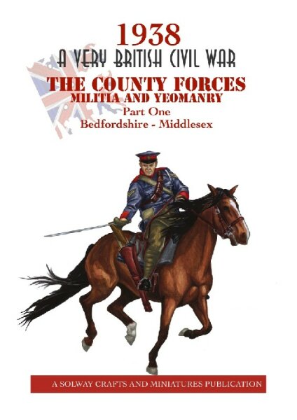 1938: A Very British Civil War - The County Forces: Part One - Bedfordshire - Middlesex