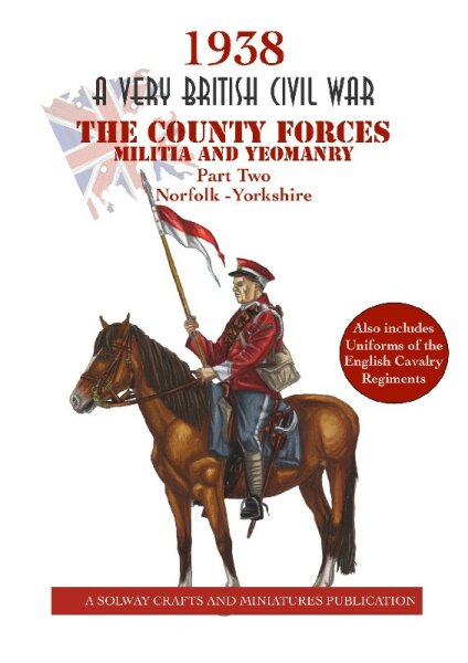 1938: A Very British Civil War - The County Forces: Militia and Yeomanry Part Two – Norfolk - Yorkshire