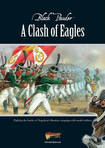 Black Powder: A Clash of Eagles - Fighting the Battles of Napoleon´s Russian Campaign with Model Soldiers