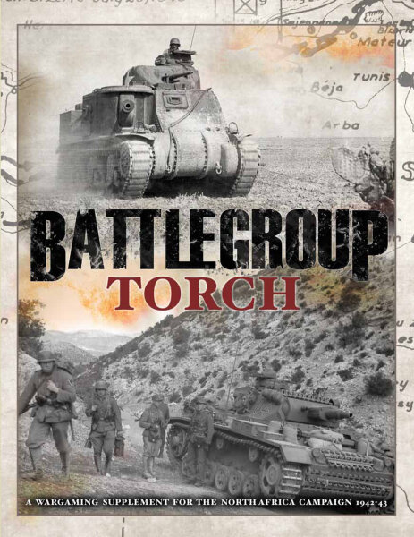 Battlegroup: Torch - A Wargaming Supplement for the North Africa Campaign 1942-43