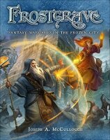 Frostgrave: Fantasy Wargames in the Frozen City